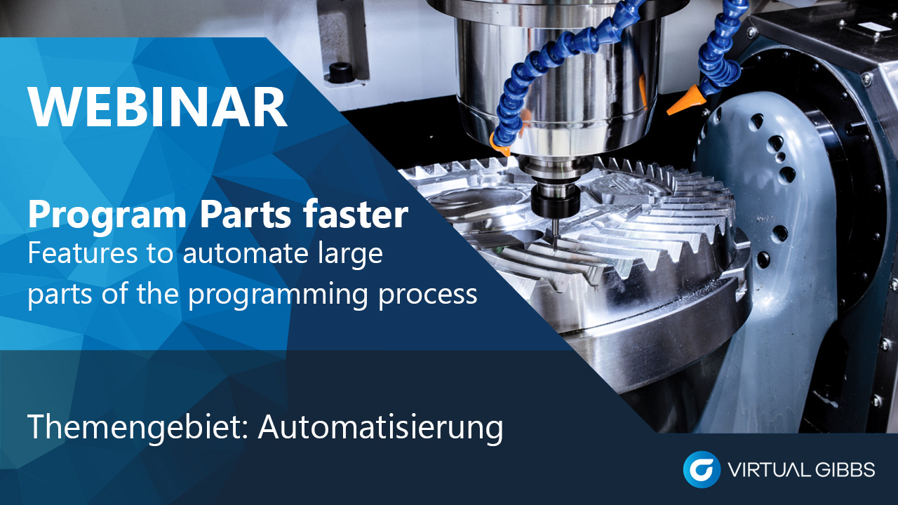 Program Parts Faster with Virtual Gibbs Automation