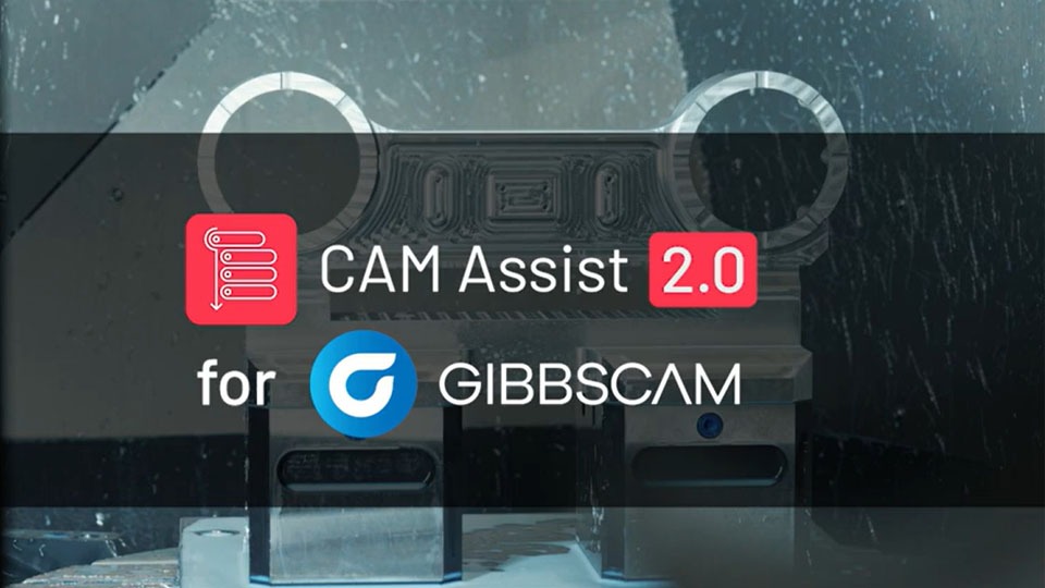 CloudNC's CAM Assist, is now available for GibbsCAM